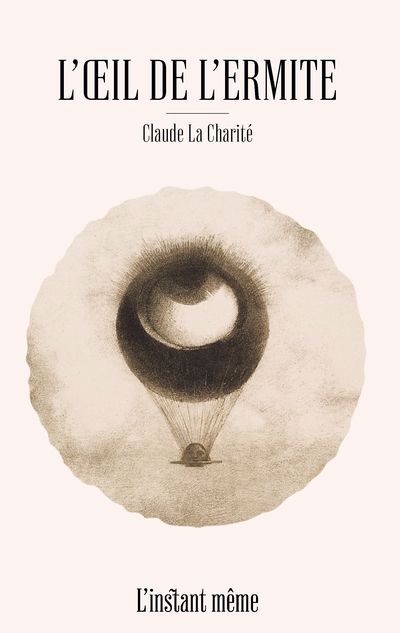 Oeil de l'ermite (L') | La Charité, Claude