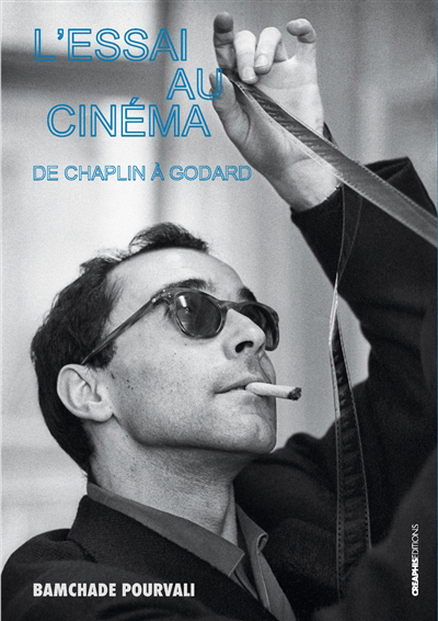 Essai au cinéma : de Chaplin à Godard (L') | Pourvali, Bamchade