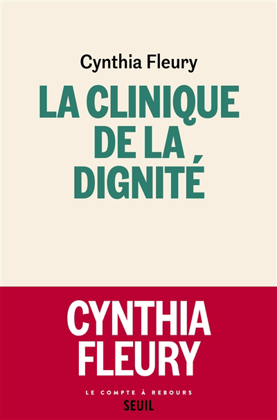 Clinique de la dignité (La) | Fleury, Cynthia