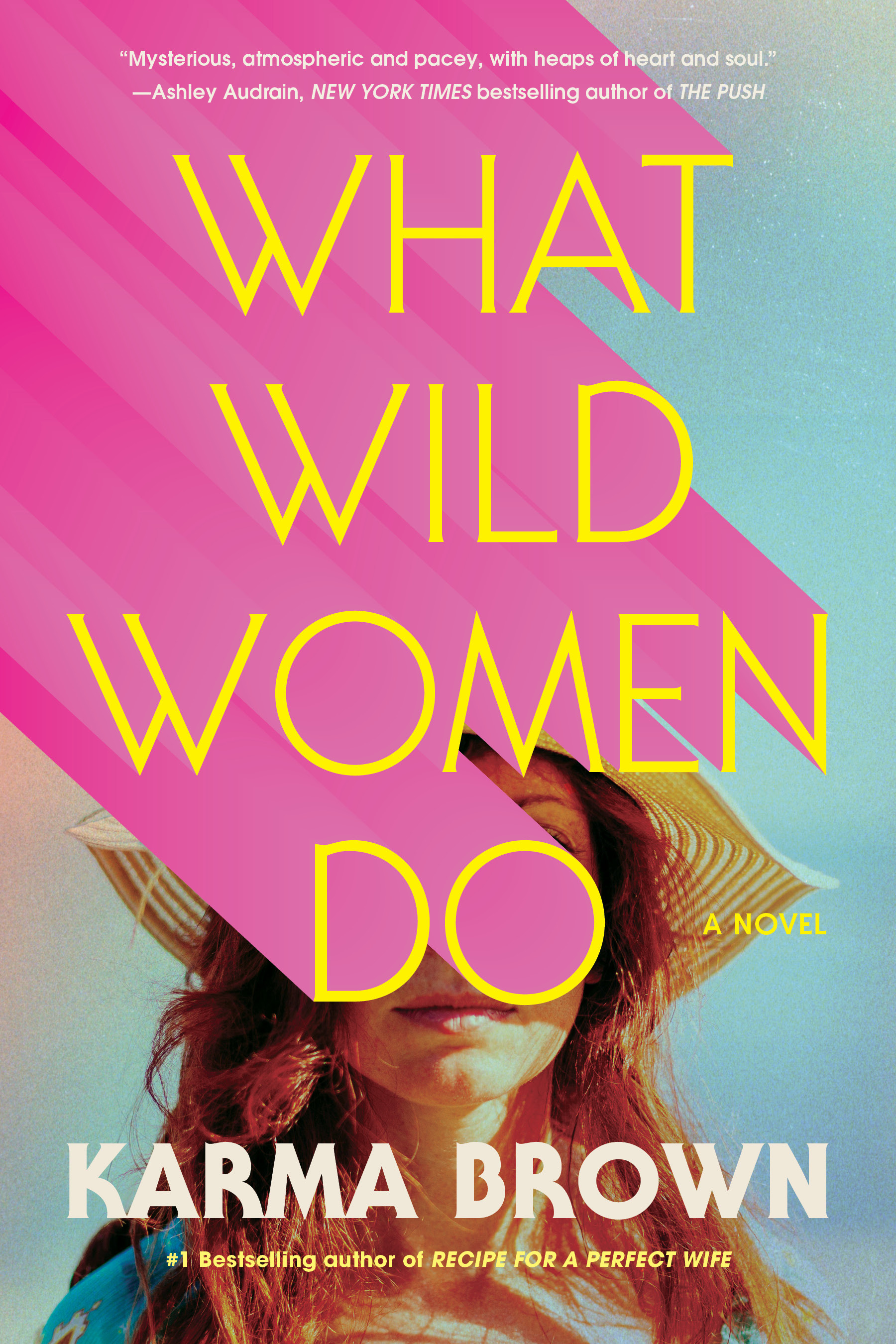 What Wild Women Do : A Novel | Brown, Karma (Auteur)