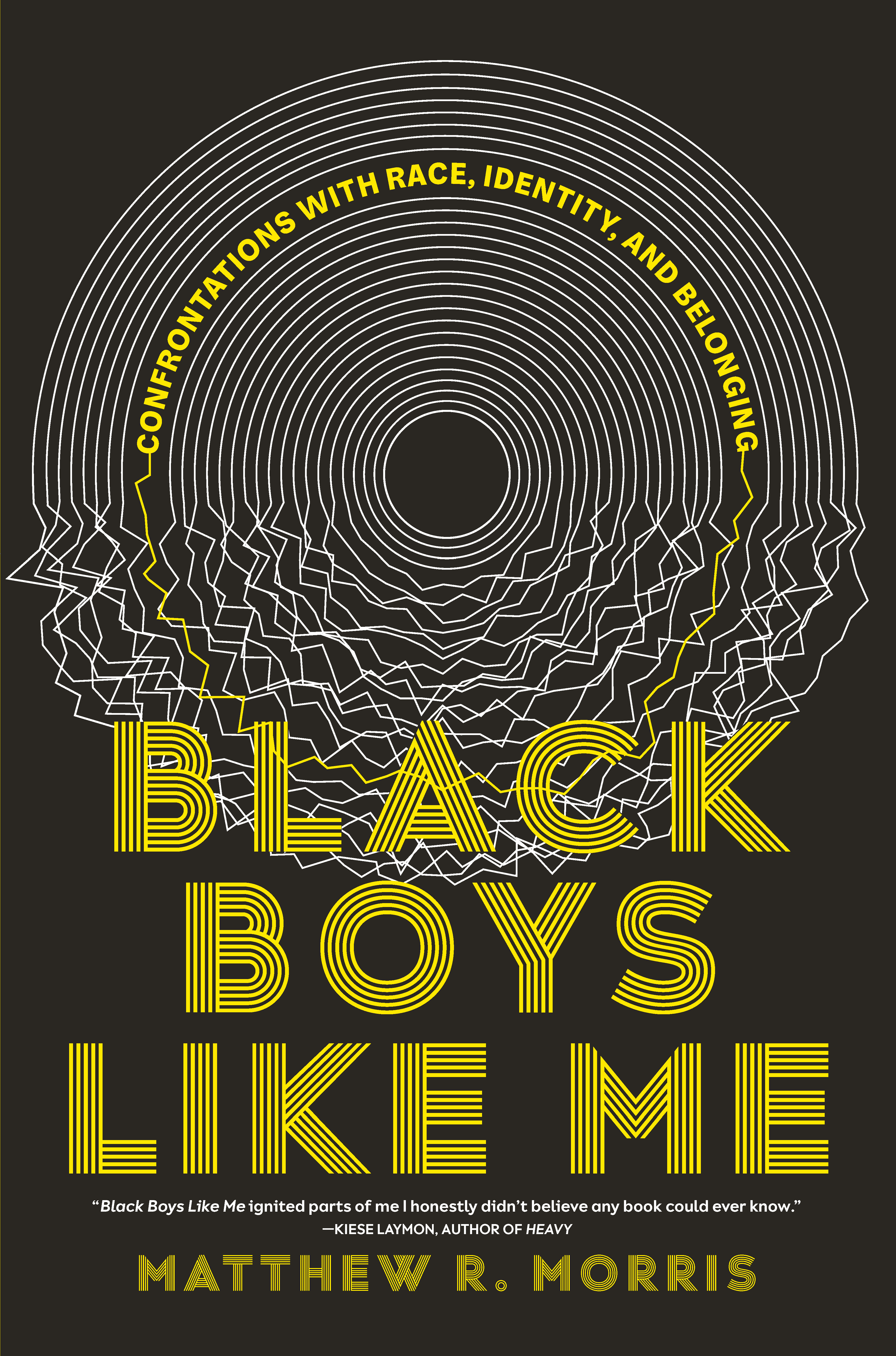 Black Boys Like Me : Confrontations with Race, Identity, and Belonging | Morris, Matthew R. (Auteur)