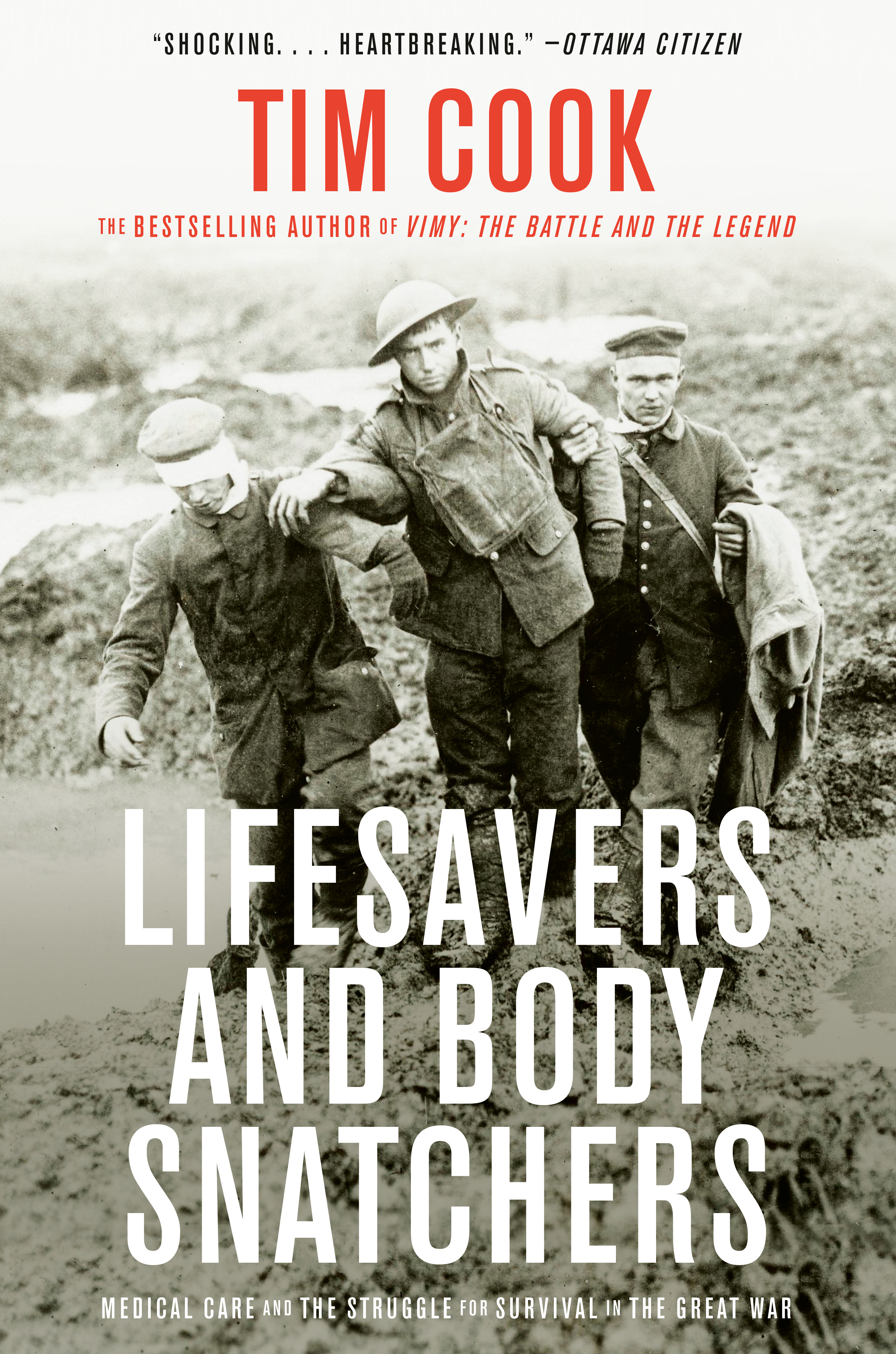Lifesavers and Body Snatchers : Medical Care and the Struggle for Survival in the Great War | Cook, Tim (Auteur)