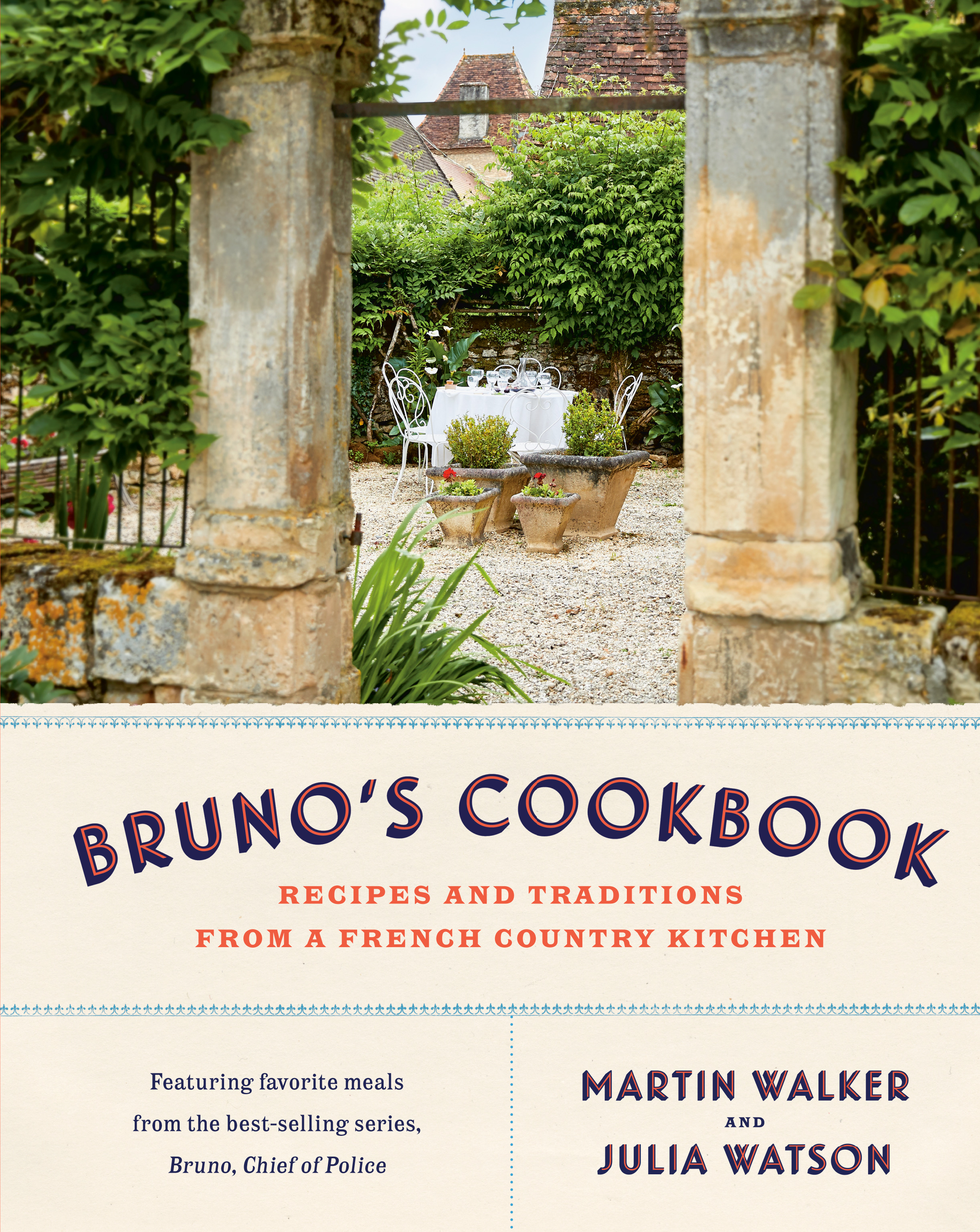Bruno's Cookbook : Recipes and Traditions from a French Country Kitchen | Walker, Martin (Auteur) | Watson, Julia (Auteur)