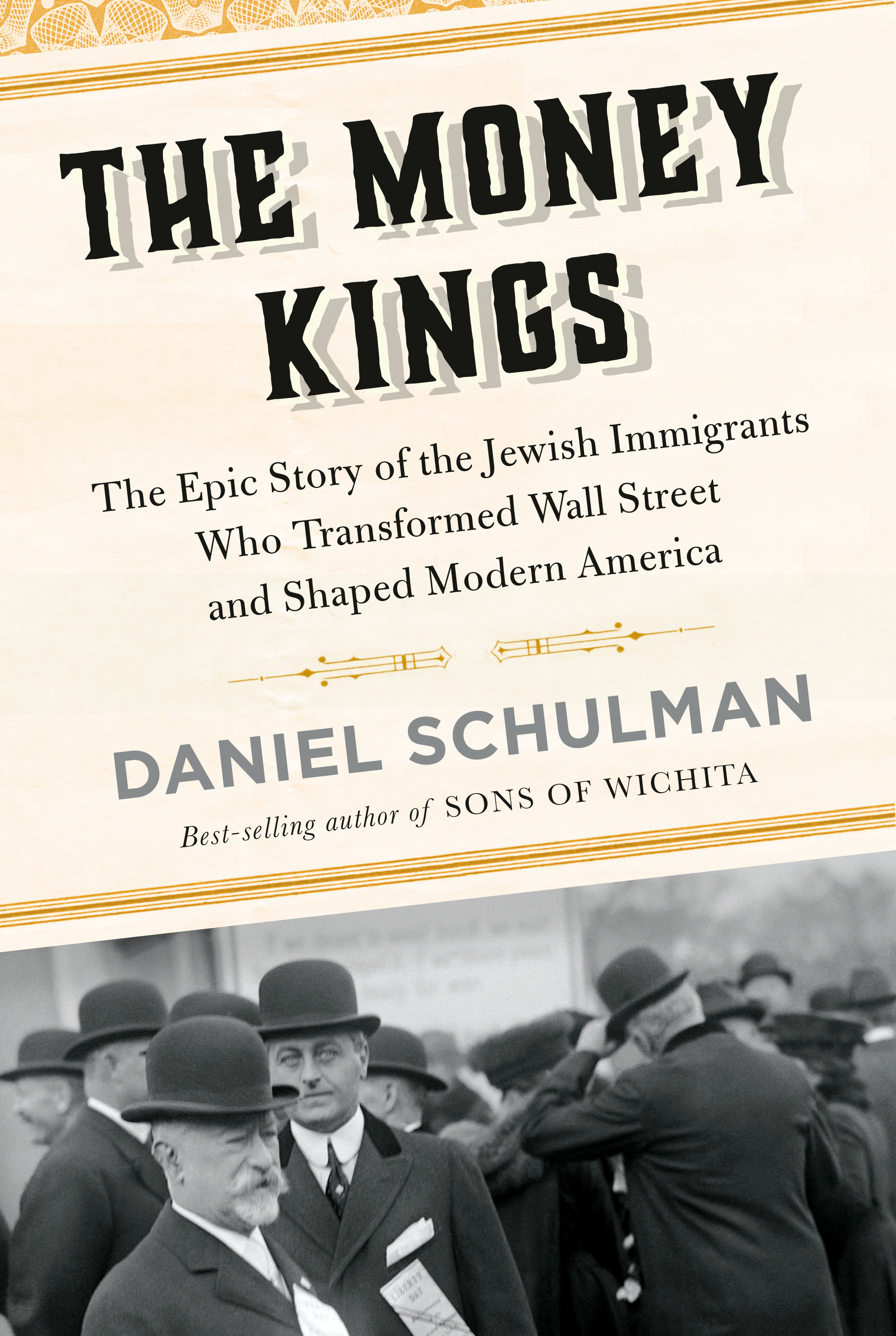 The Money Kings : The Epic Story of the Jewish Immigrants Who Transformed Wall Street and Shaped Modern America | Schulman, Daniel (Auteur)