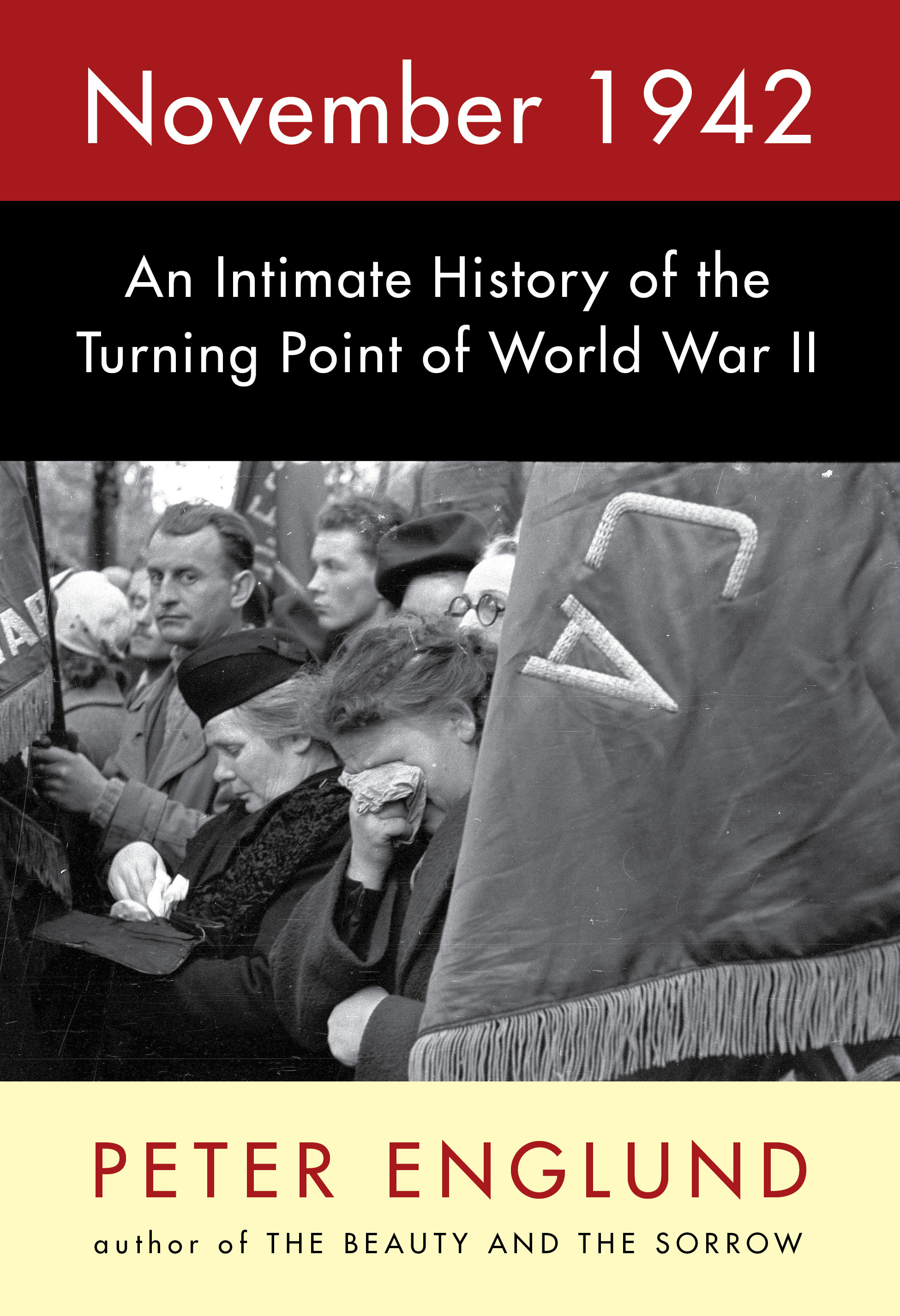 November 1942 : An Intimate History of the Turning Point of World War II | Englund, Peter (Auteur)
