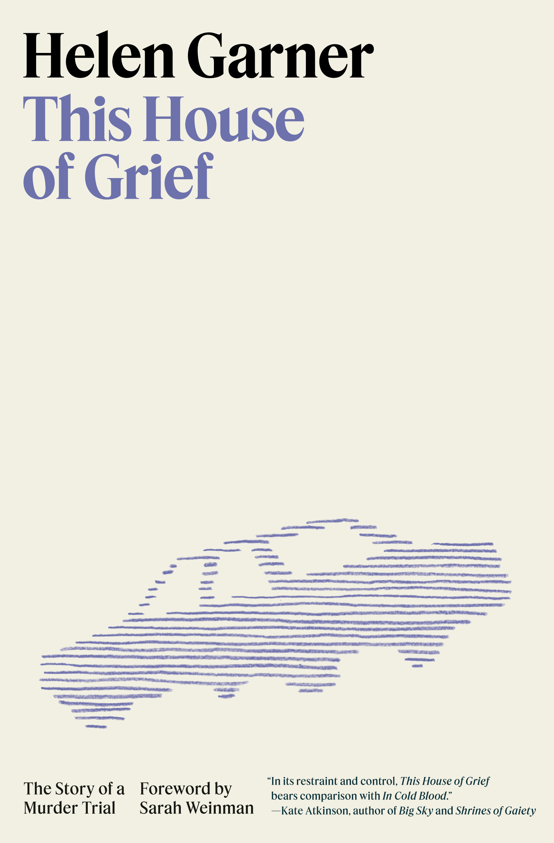 This House of Grief : The Story of a Murder Trial | Garner, Helen (Auteur)