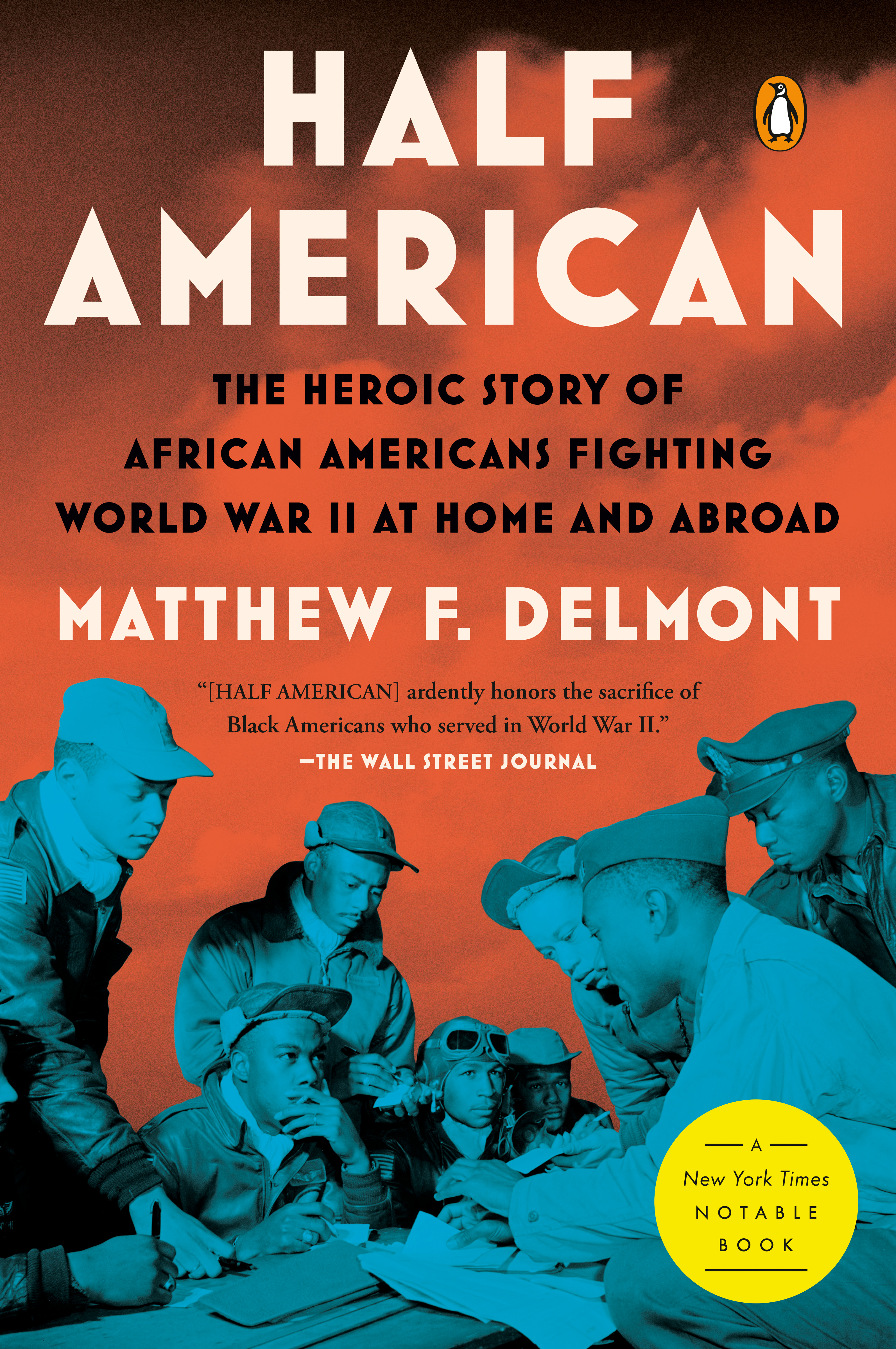 Half American : The Heroic Story of African Americans Fighting World War II at Home and Abroad | Delmont, Matthew F. (Auteur)