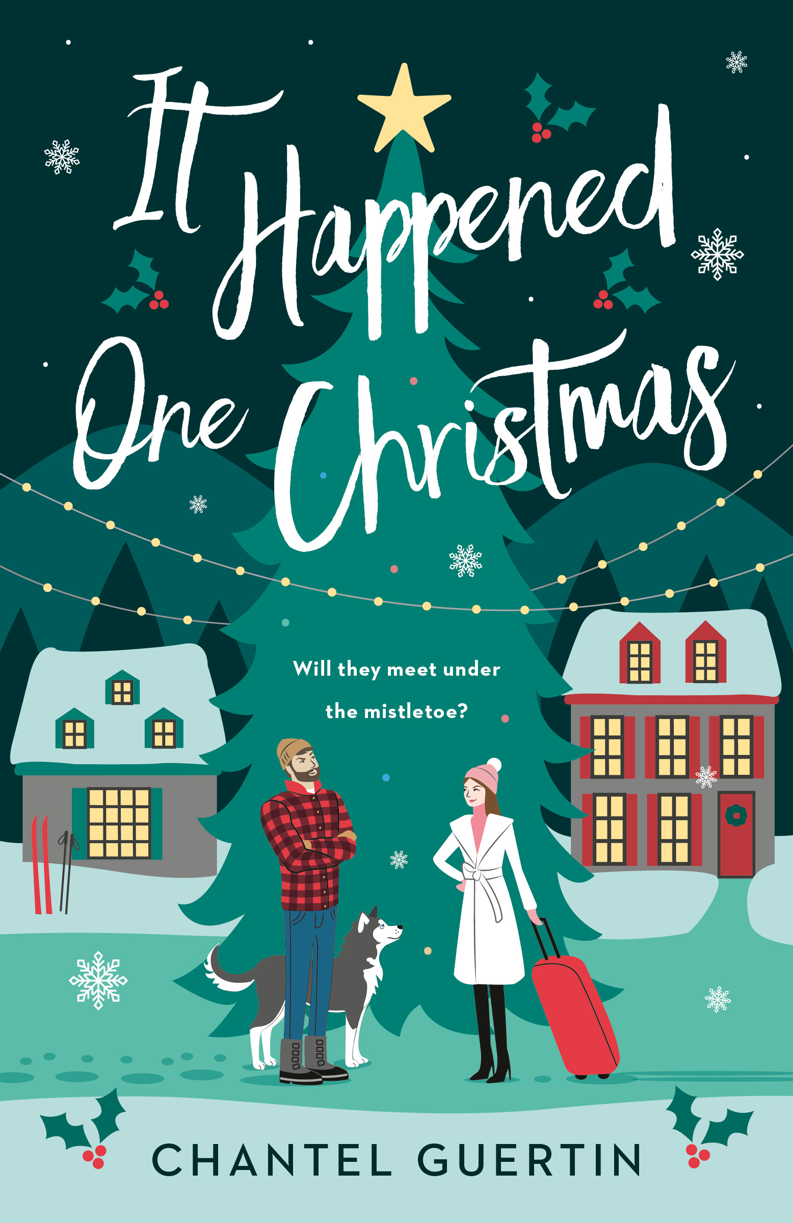 It Happened One Christmas | Guertin, Chantel (Auteur)