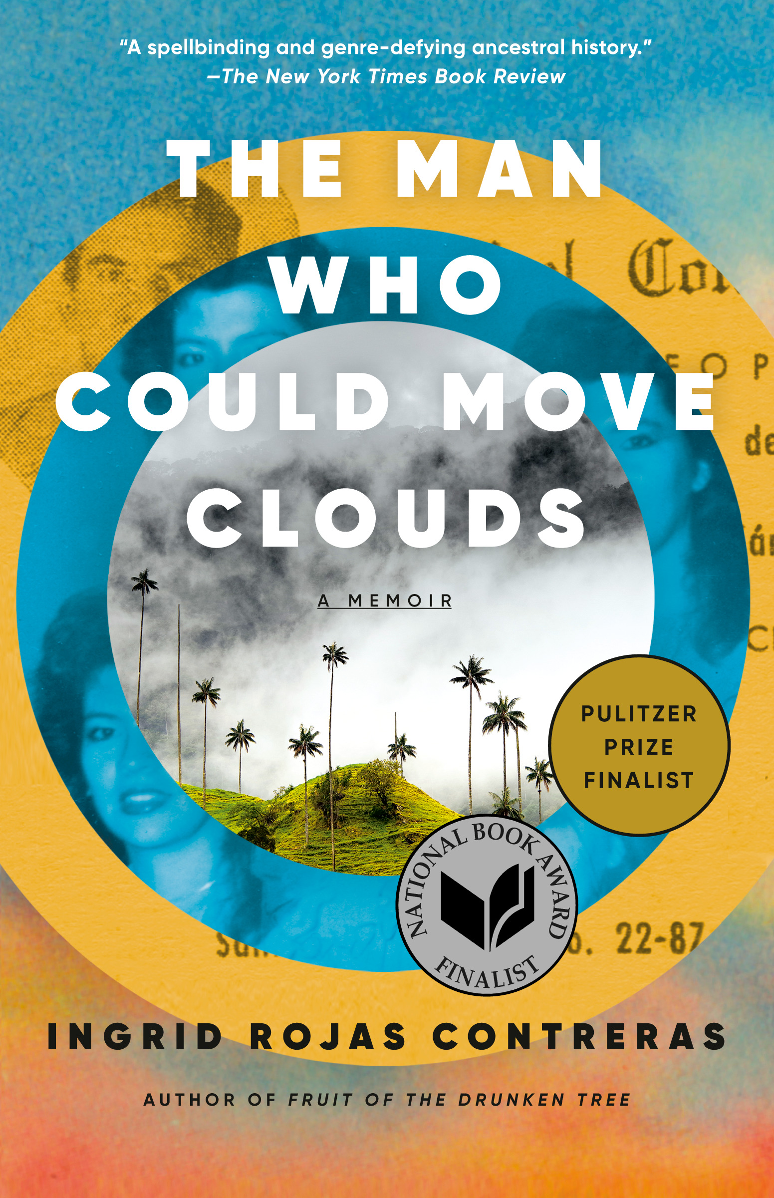 The Man Who Could Move Clouds : A Memoir | Rojas Contreras, Ingrid (Auteur)