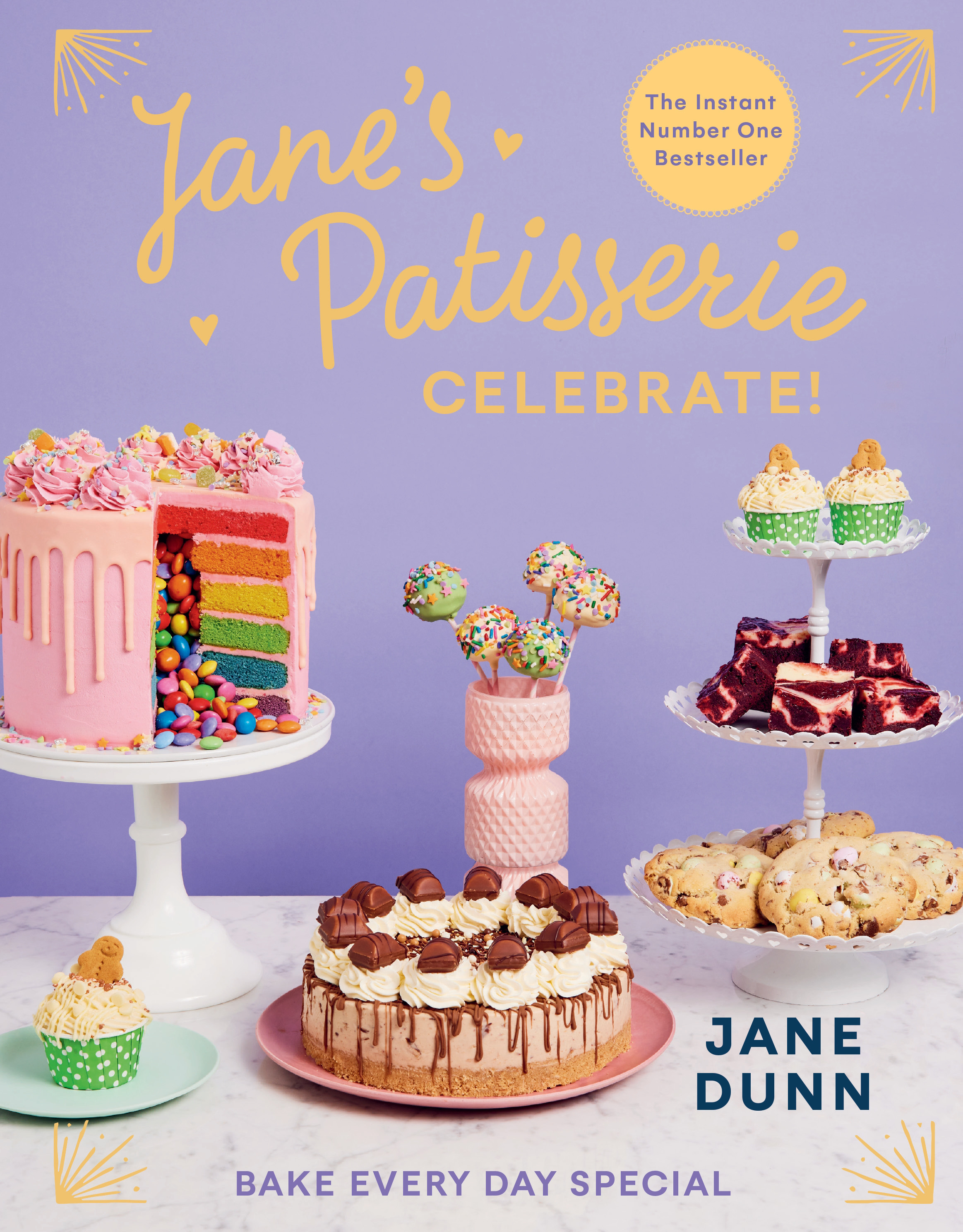 Jane's Patisserie Celebrate! : Bake every day special. | Dunn, Jane (Auteur)