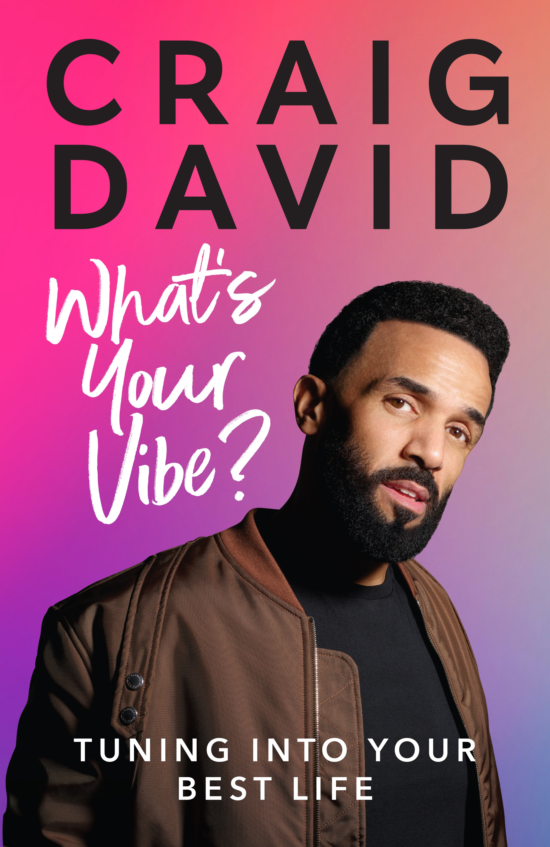What's Your Vibe? : Tuning into your best life | David, Craig (Auteur)