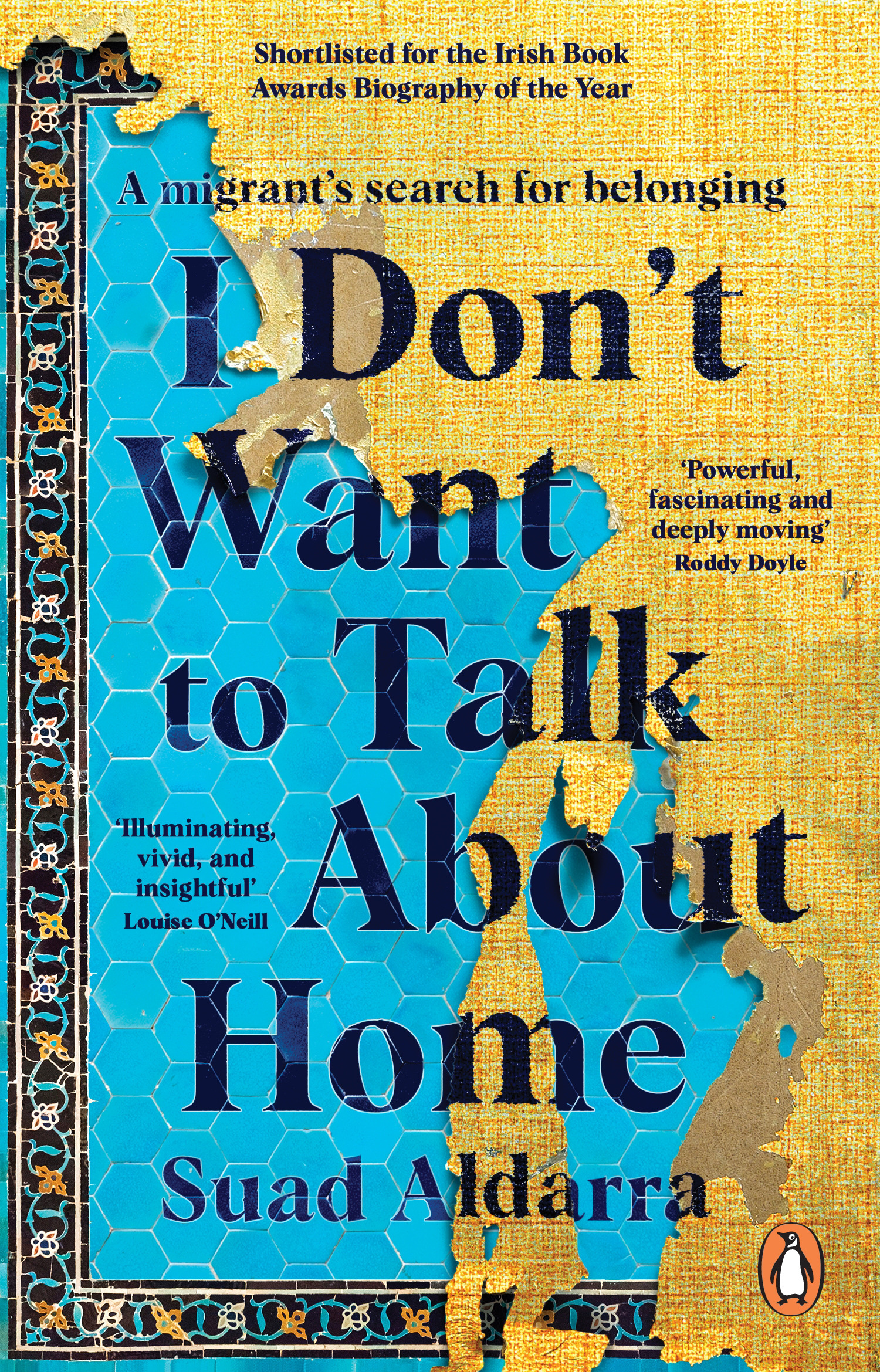 I Don't Want to Talk About Home : A migrant's search for belonging | Aldarra, Suad (Auteur)