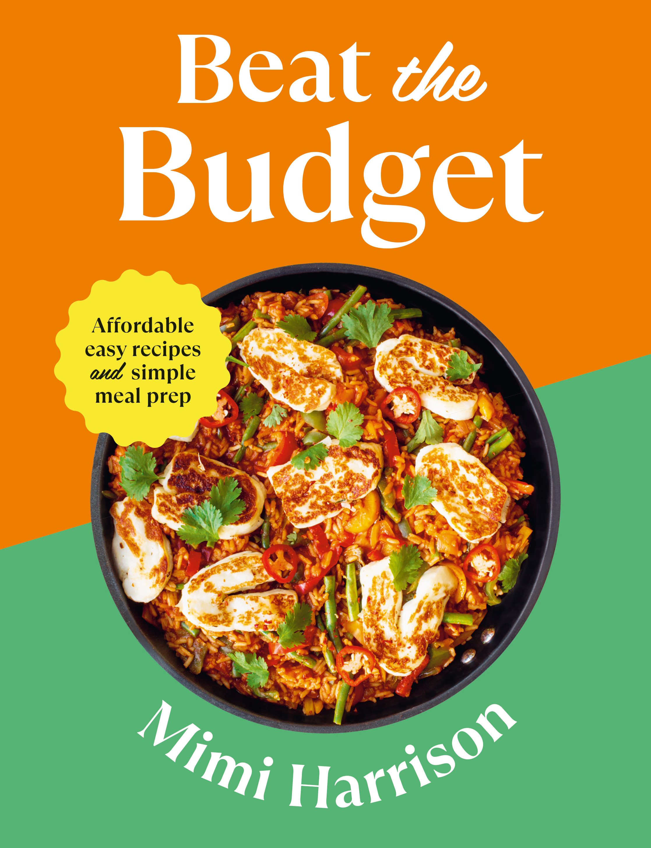 Beat the Budget : Affordable easy recipes and simple meal prep | Harrison, Mimi (Auteur)