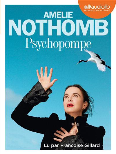 Psychopompe (AUDIO) | Nothomb, Amélie (Auteur)