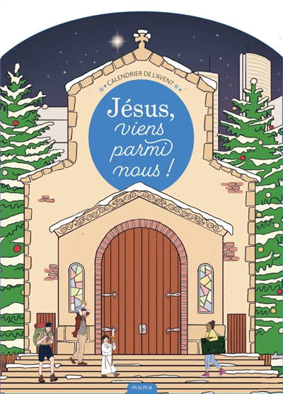Jésus, viens parmi nous ! : calendrier de l'Avent | Saint Céran, Romée (Auteur)