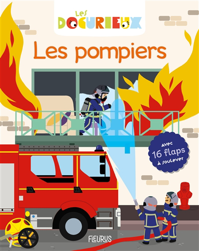 Les docurieux - Les pompiers | Misslin, Sylvie (Auteur) | Verhille, Sophie (Illustrateur)