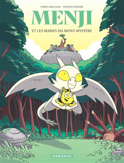 Menji T.02 - Menji et les ruines du Mont-Mystère | Grolleau, Fabien (Auteur) | Demore, Mathieu (Illustrateur)