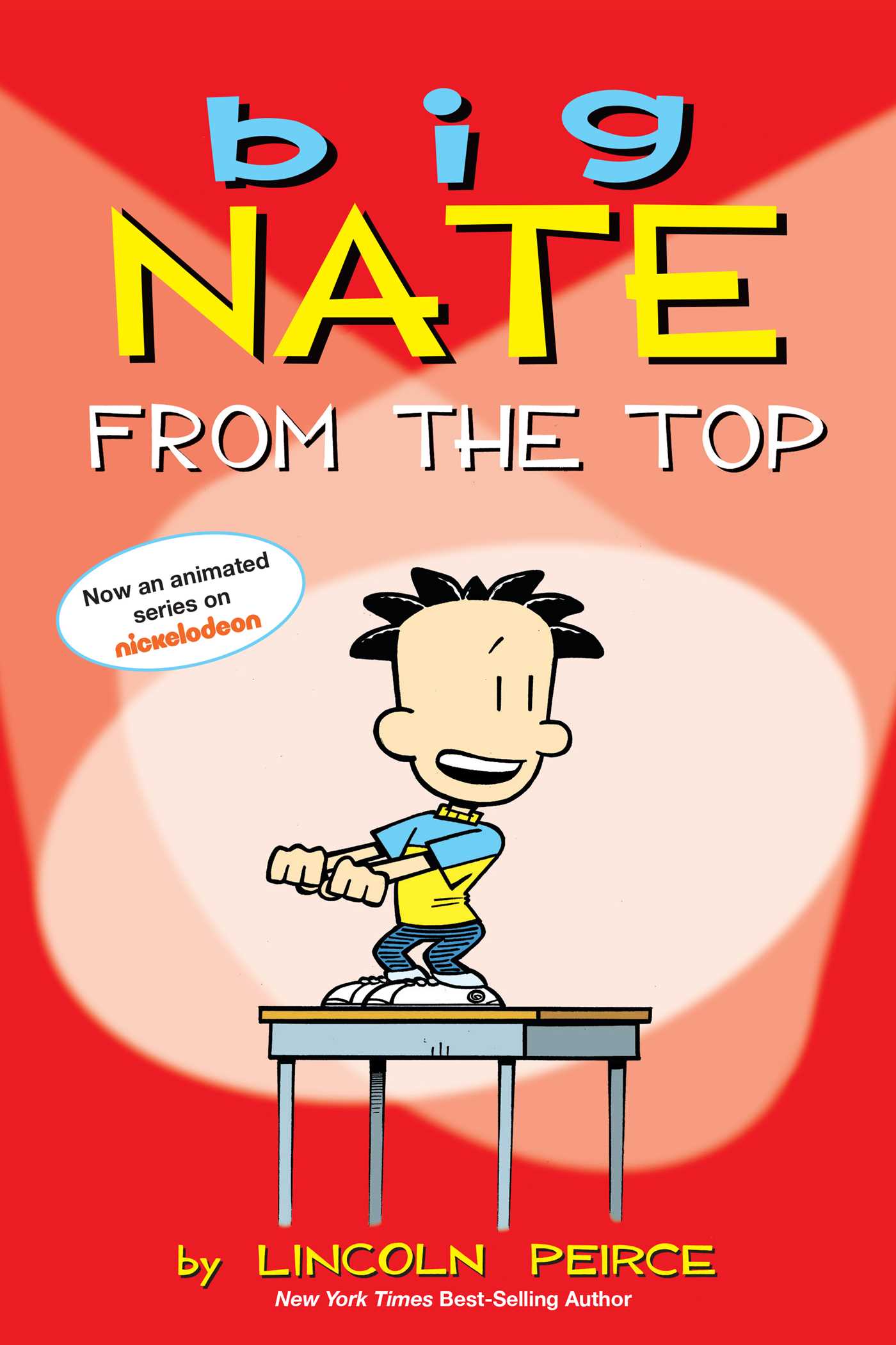 Big Nate Vol.01 - From the Top | Peirce, Lincoln (Auteur)