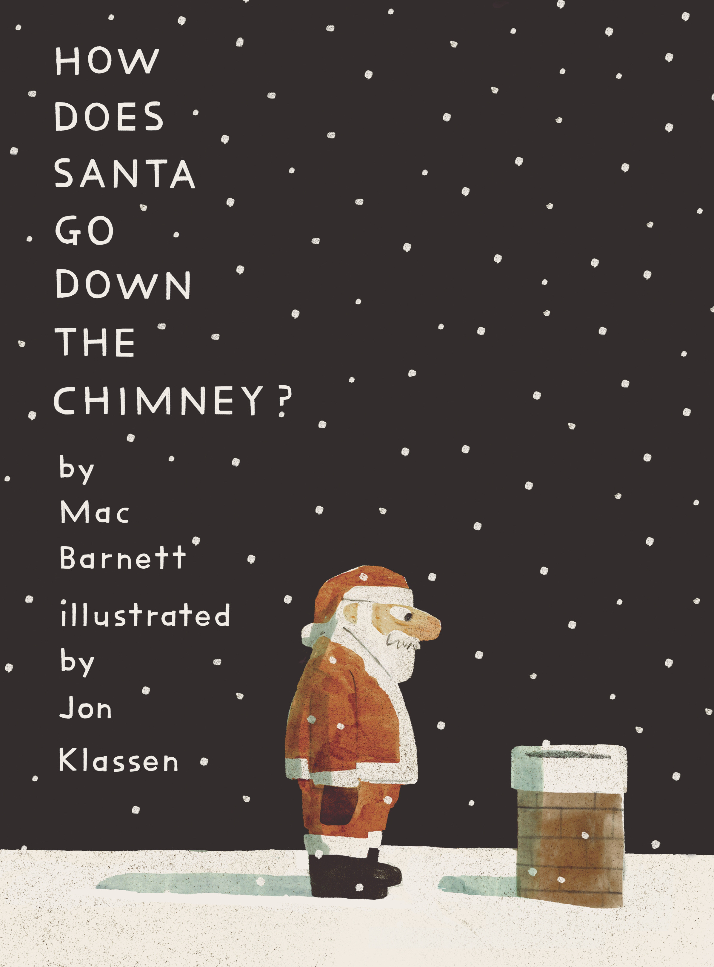 How Does Santa Go Down the Chimney? | Barnett, Mac (Auteur) | Klassen, Jon (Illustrateur)
