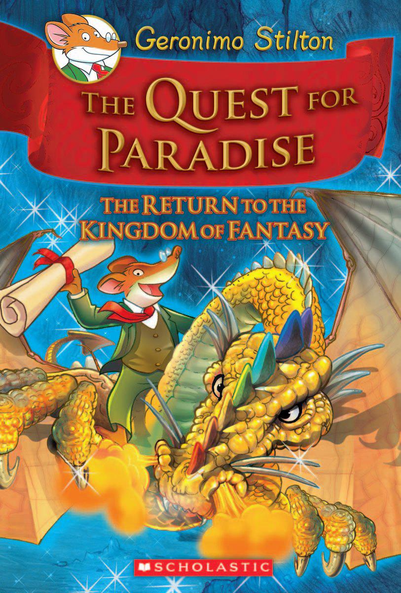 The Quest for Paradise (Geronimo Stilton and the Kingdom of Fantasy #2) : The Return to the Kingdom of Fantasy | Stilton, Geronimo (Auteur)