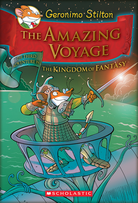 The Amazing Voyage (Geronimo Stilton and the Kingdom of Fantasy #3) : The Third Adventure in the Kingdom of Fantasy | Stilton, Geronimo (Auteur)