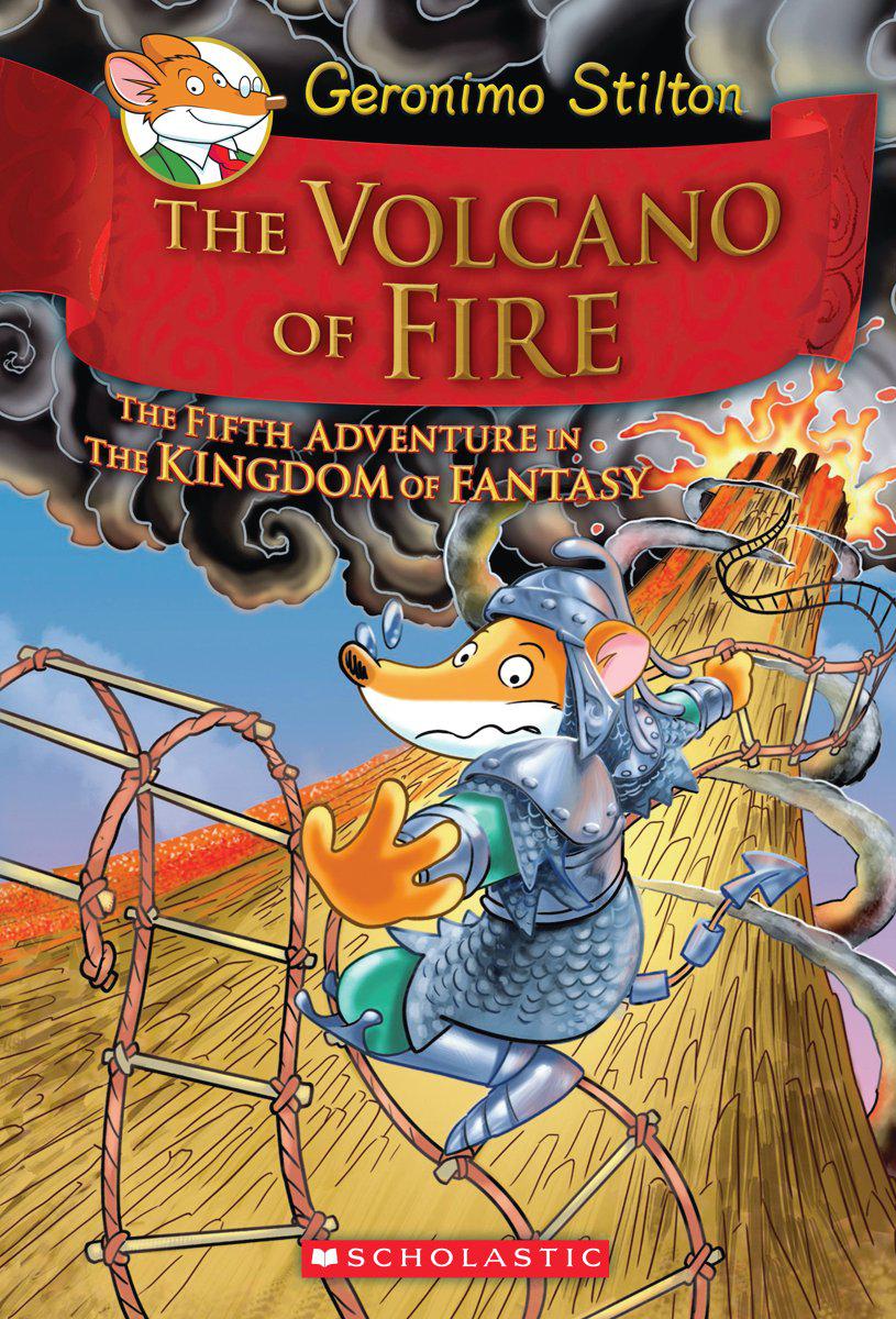 The Volcano of Fire (Geronimo Stilton and the Kingdom of Fantasy #5) | Stilton, Geronimo (Auteur)