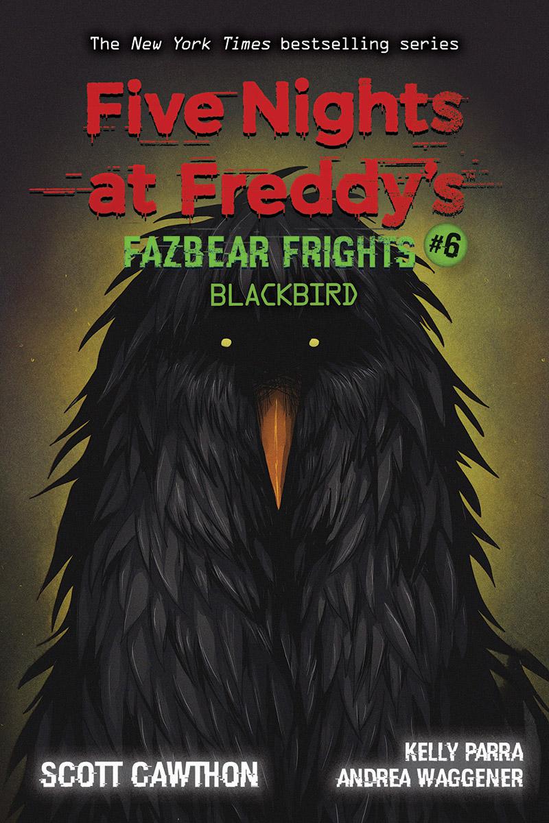 Five Nights at Freddy’s : Fazbear Frights Vol.6 - Blackbird | Cawthon, Scott (Auteur)