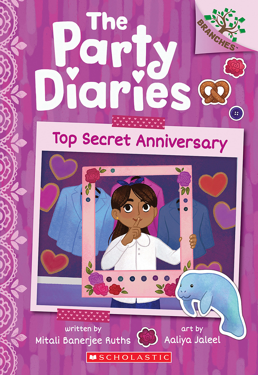 Top Secret Anniversary: A Branches Book (The Party Diaries #3) | Ruths, Mitali Banerjee (Auteur) | Jaleel, Aaliya (Illustrateur)