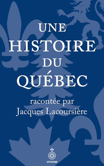 Une histoire du Québec | Lacoursière, Jacques