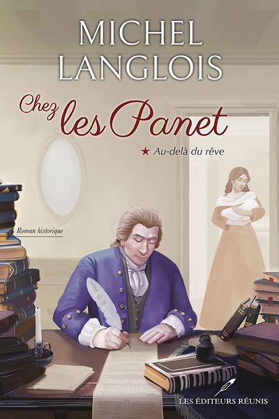 Chez les Panet T.01 - Au-delà du rêve | Langlois, Michel (Auteur)