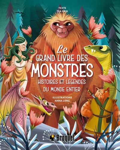 Le grand livre des monstres - Histoires et légendes du monde entier | Orsi, Tea