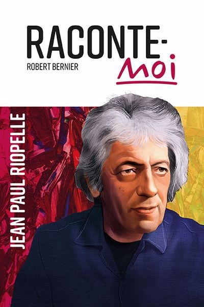 Jean Paul Riopelle | Bernier, Robert (Auteur)