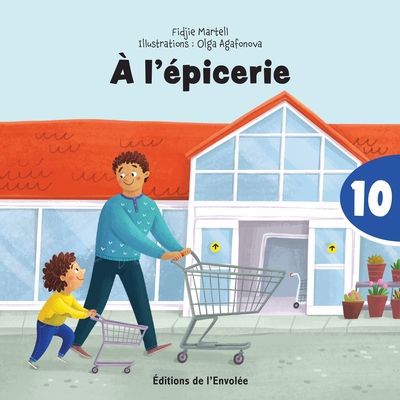 C'est parti, je lis ! T.10 - À l'épicerie | Martell, Fidjie (Auteur) | Agafonova, Olga (Illustrateur)