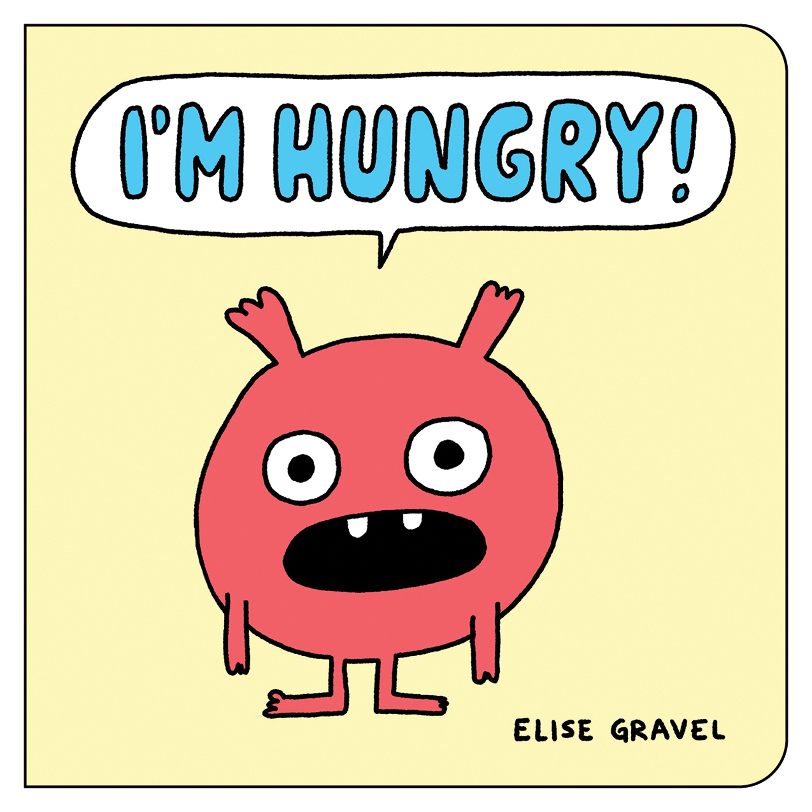 I'm Hungry! | Gravel, Elise (Auteur)