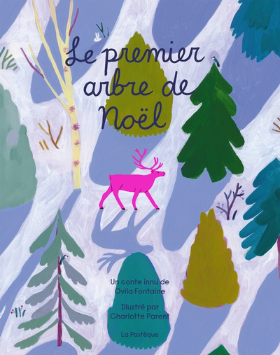 Premier arbre de Noël (Le) | Parent, Charlotte (Illustrateur) | Fontaine, Ovila (Auteur)