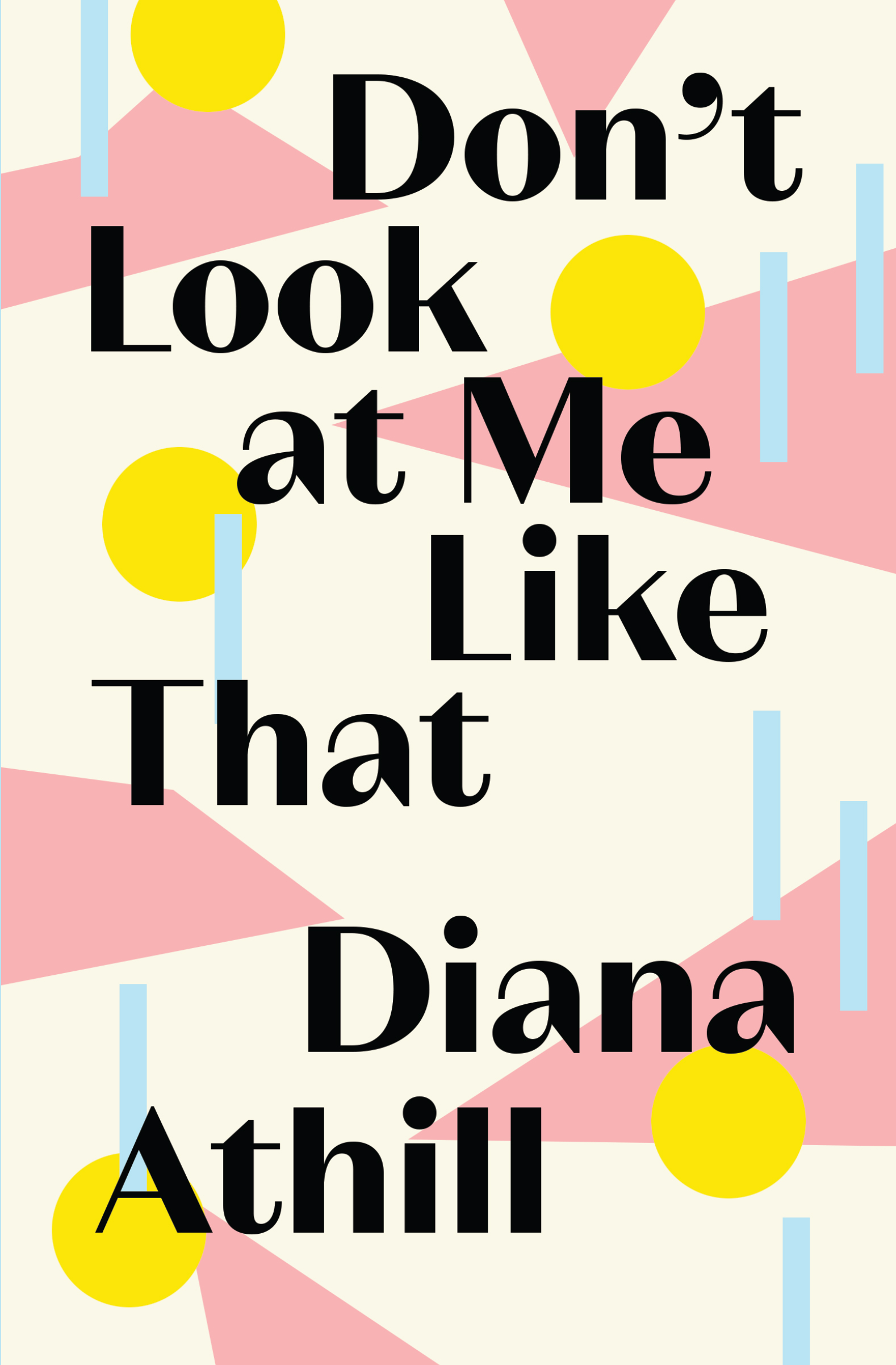 Don’t Look At Me Like That | Athill, Diana (Auteur)