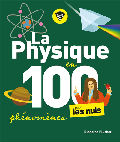Physique en 100 phénomènes pour les nuls (La) | Pluchet, Blandine (Auteur)
