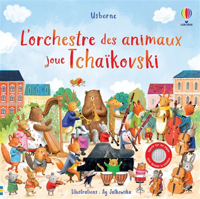 Orchestre des animaux joue Tchaïkovski (L') | Jatkowska, Ag (Illustrateur) | Taplin, Sam (Auteur)