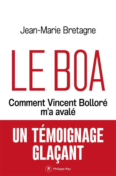 Boa : comment Vincent Bolloré m'a avalé (Le) | Bretagne, Jean-Marie (Auteur)