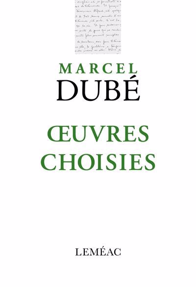 Oeuvres choisies | Dubé, Marcel (Auteur)