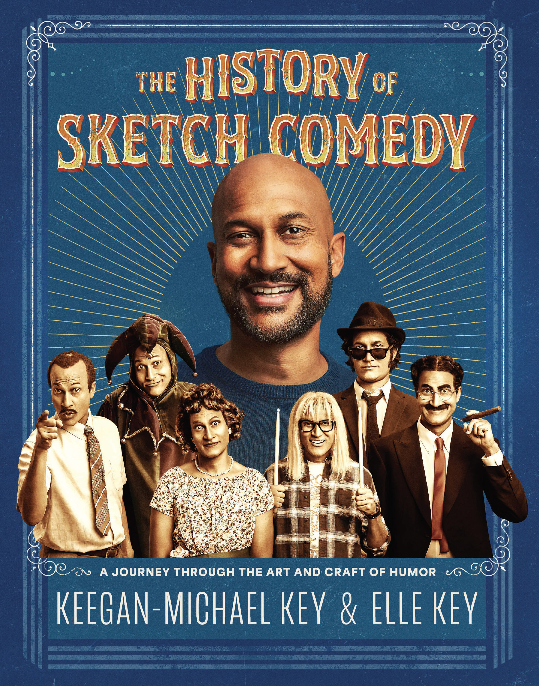 The History of Sketch Comedy : A Journey through the Art and Craft of Humor | Key, Keegan-Michael (Auteur) | Key, Elle (Auteur)