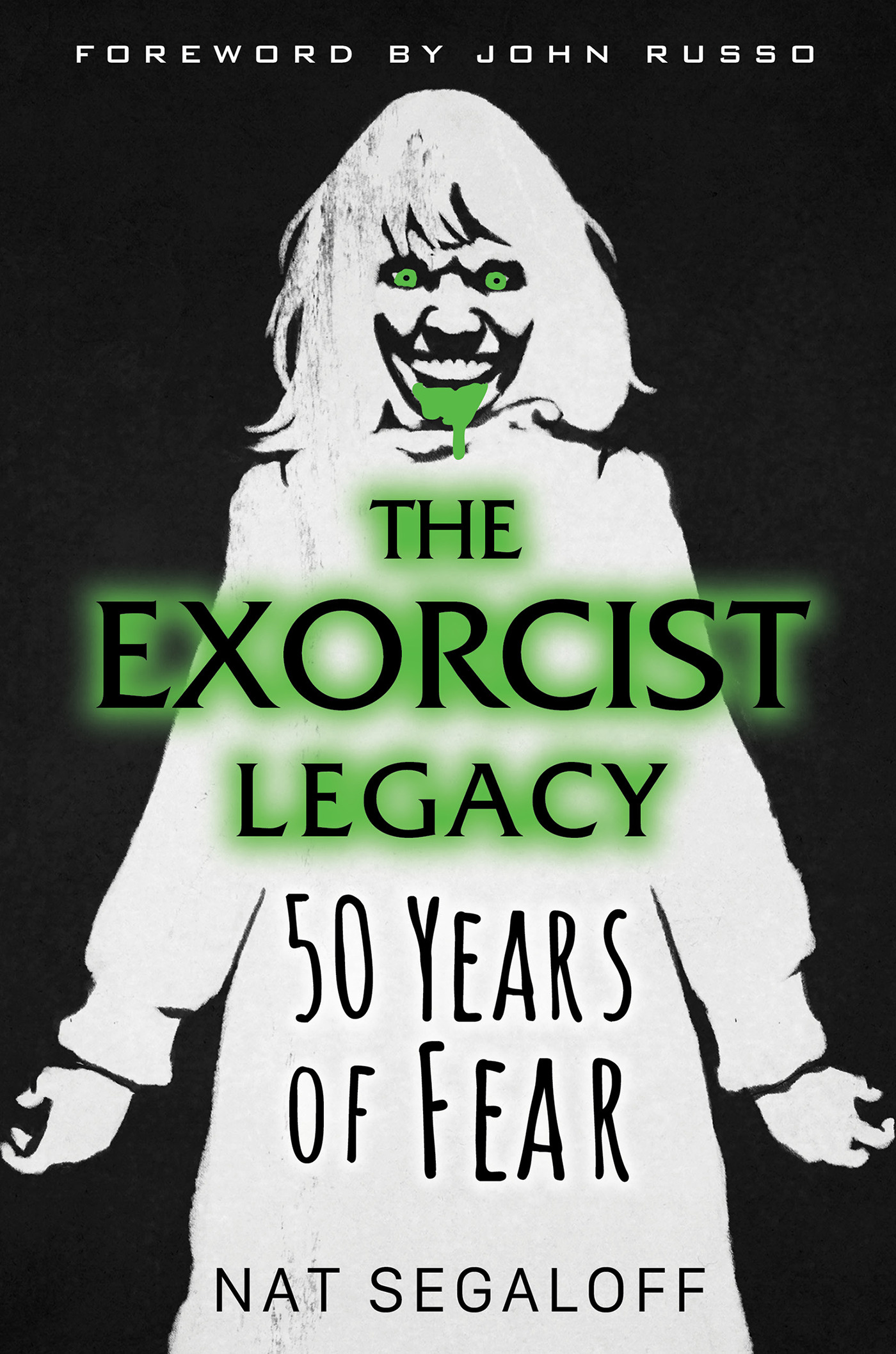 The Exorcist Legacy : 50 Years of Fear | Segaloff, Nat (Auteur)