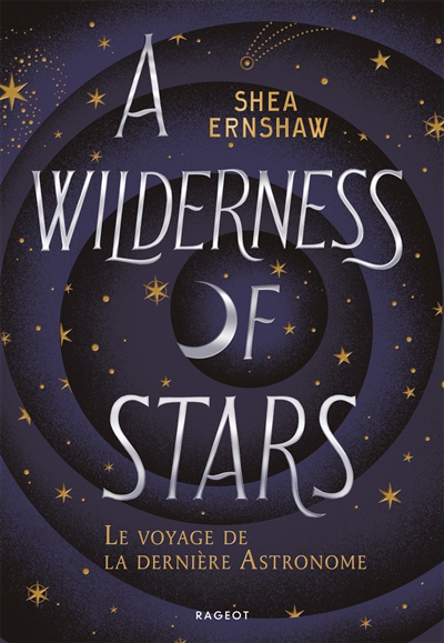 A wilderness of stars : le voyage de la dernière astronome | Ernshaw, Shea (Auteur)