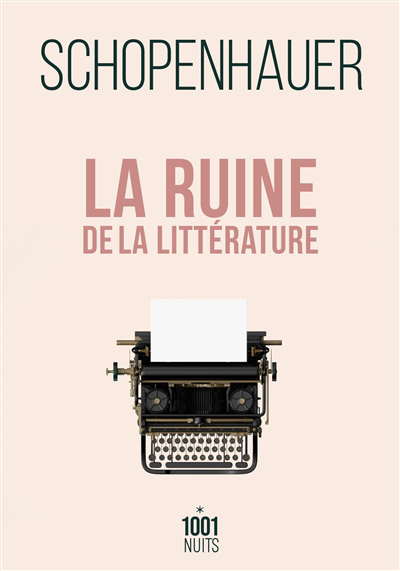 ruine de la littérature (La) | Schopenhauer, Arthur (Auteur)