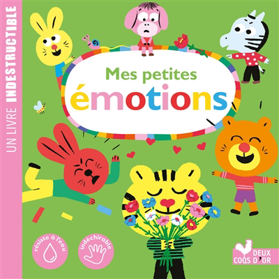 Un livre indestructible - Mes petites émotions | Mullenheim, Sophie (Auteur) | Du Faÿ, Laure (Illustrateur)