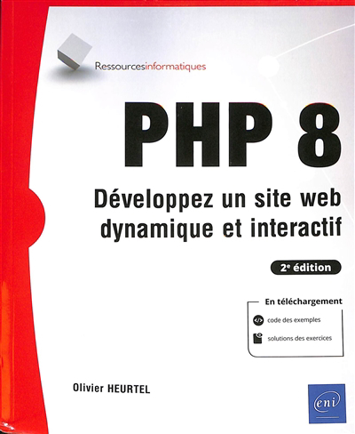 PHP 8 : développez un site web dynamique et interactif | Heurtel, Olivier (Auteur)