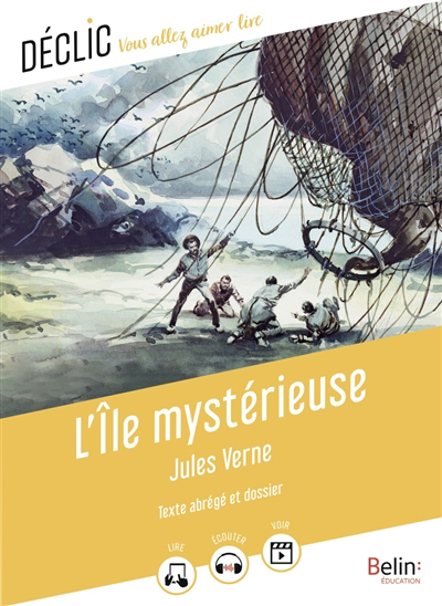Déclic : vous allez aimer lire - L'île mystérieuse : texte abrégé et dossier | Verne, Jules (Auteur)