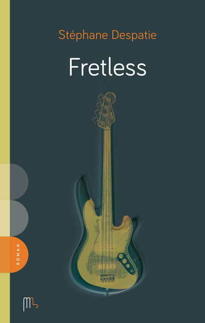 Fretless | Despatie, Stéphane (Auteur)