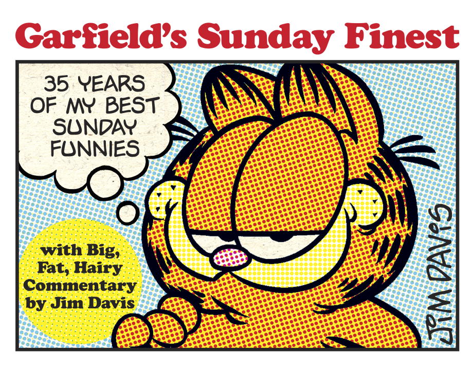 Garfield's Sunday Finest : 35 Years of My Best Sunday Funnies | Davis, Jim (Auteur)