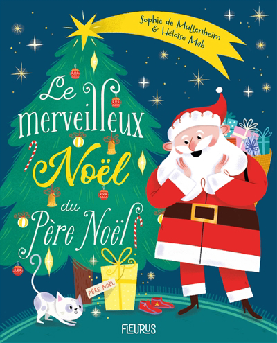 Merveilleux Noël du Père Noël (Le) | Mullenheim, Sophie (Auteur) | Mab, Héloïse (Illustrateur)